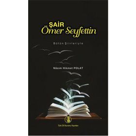 Şair Ömer Seyfettin - Nazım Hikmet Polat