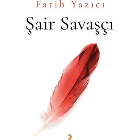 Şair Savaşçı - Fatih Yazıcı