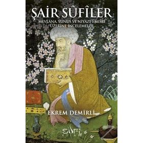 Şair Sufiler - Ekrem Demirli