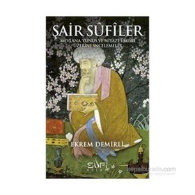 Şair Sufiler - Ekrem Demirli