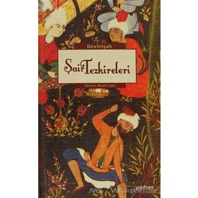ŞAİR TEZKIRELERI - DEVLETŞAH
