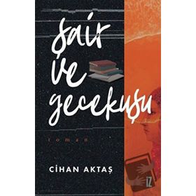Şair ve Gecekuşu - Cihan Aktaş
