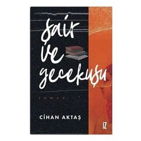 Şair ve Gecekuşu - Cihan Aktaş