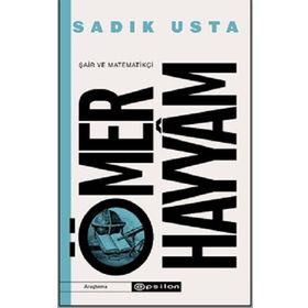 Şair ve Matematikçi Ömer Hayyam - Epsilon Yayınları