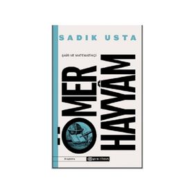 Şair ve Matematikçi Ömer Hayyam - Epsilon Yayınları