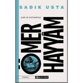 Şair ve Matematikçi Ömer Hayyam - Epsilon Yayınları