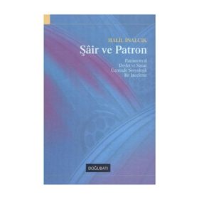 Şair ve Patron - Halil İnalcık