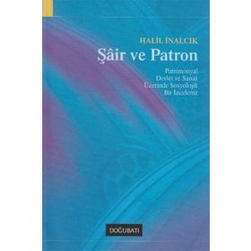 Şair ve Patron - Halil İnalcık