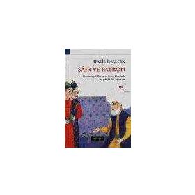 Şair ve Patron - Halil İnalcık