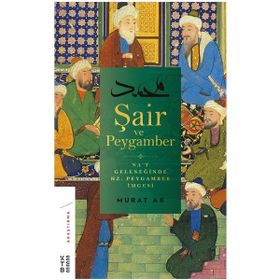 Şair Ve Peygamber - Murat Ak