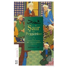 Şair Ve Peygamber - Murat Ak