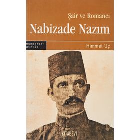 ŞAİR VE ROMANCI NABIZADE NAZIM - HIMMET UÇ