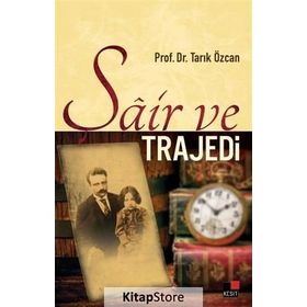 Şair ve Trajedi - Tarık Özcan
