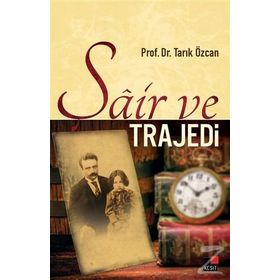 Şair ve Trajedi - Tarık Özcan
