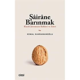 Şairane Barınmak Kemal Kahramanoğlu