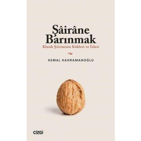 Şairane Barınmak Kemal Kahramanoğlu
