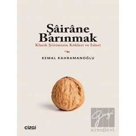 Şairane Barınmak Kemal Kahramanoğlu