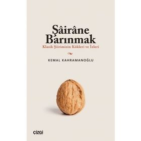 Şairane Barınmak Kemal Kahramanoğlu