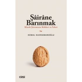 Şairane Barınmak Kemal Kahramanoğlu