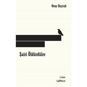 Şairi Öldürdüler - Onur Bayrak