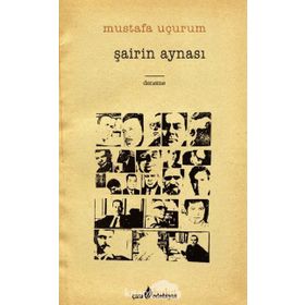 Şairin Aynası - Mustafa Uçurum