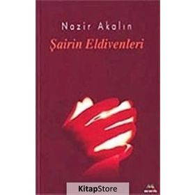 ŞAİRİN ELDIVENLERI - NAZIR AKALIN