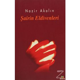 ŞAİRİN ELDIVENLERI - NAZIR AKALIN