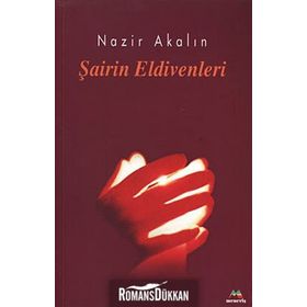 ŞAİRİN ELDIVENLERI - NAZIR AKALIN