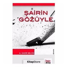 ŞAİRİN GÖZÜYLE - A. KADIR