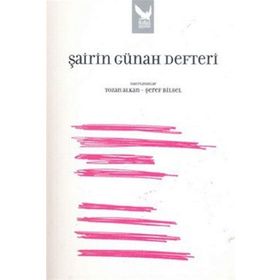 ŞAİRİN GÜNAH DEFTERI - TOZAN ALKAN; ŞEREF BILSEL