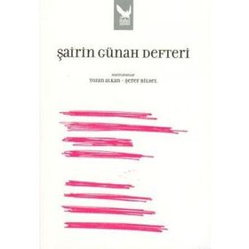 ŞAİRİN GÜNAH DEFTERI - TOZAN ALKAN; ŞEREF BILSEL