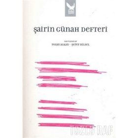 ŞAİRİN GÜNAH DEFTERI - TOZAN ALKAN; ŞEREF BILSEL