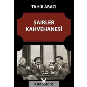 Şairler Kahvehanesi - Tahir Abacı