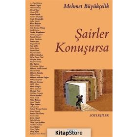 Şairler Konuşursa - Mehmet Büyükçelik
