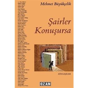 Şairler Konuşursa - Mehmet Büyükçelik