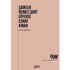 Şairler Renkli Şort Giyerse Esnaf Kınar - Umut Göksal