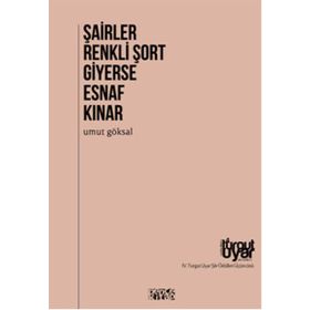 Şairler Renkli Şort Giyerse Esnaf Kınar - Umut Göksal