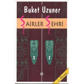 ŞAİRLER ŞEHRİ - BUKET UZUNER