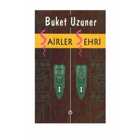ŞAİRLER ŞEHRİ - BUKET UZUNER