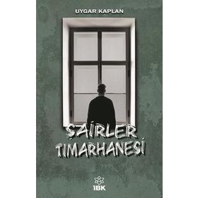 Şairler Tımarhanesi - Uygar Kaplan