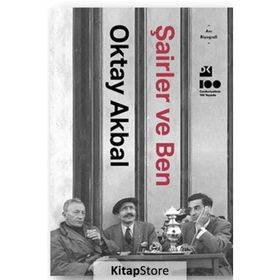 Şairler ve Ben - Oktay Akbal