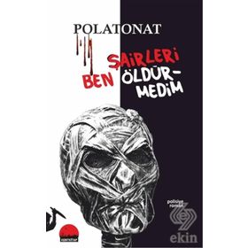 Şairleri Ben Öldürmedim - Polat Onat