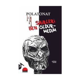 Şairleri Ben Öldürmedim - Polat Onat