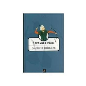 ŞAİRLERİN DILINDEN - İSKENDER PALA