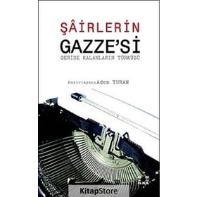 ŞAİRLERİN GAZZE'SI (GERIDE KALANLARIN TÜRKÜSÜ) - ADEM TURAN