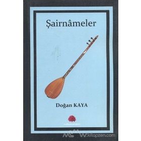 ŞAİRNAMELER - DOĞAN KAYA
