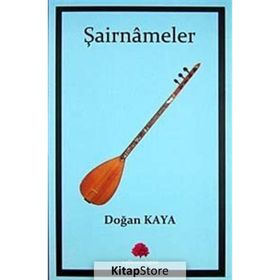 ŞAİRNAMELER - DOĞAN KAYA