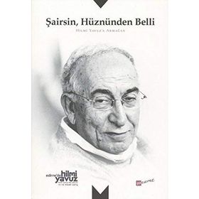 Şairsin Hüznünden Belli - Hilmi Yavuza Armağan - kollektif