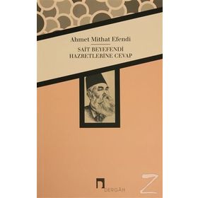 Sait Beyefendi Hazretlerine Cevap - ahmed mithad efendi