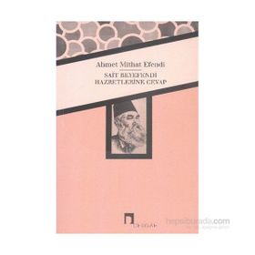 Sait Beyefendi Hazretlerine Cevap - ahmed mithad efendi